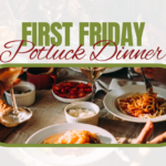 First Friday Potluck Dinner
